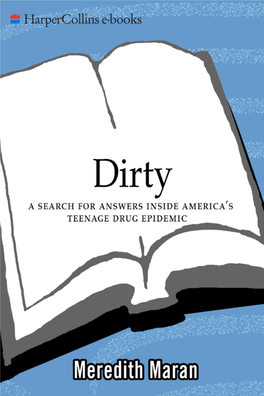 Dirty : a Search for Answers Inside America's Teenage Drug Epidemic