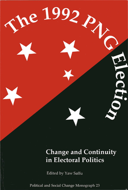 The 1992 Papua New Guinea Election: Change and Continuity in Electoral Politics