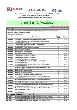 LIMBA ROMÂNĂ Valabilitate Pana La 30.06.2009 PLANŞE - Sunt În Limba Română, Cu Conţinut Ştiinţific Dezvoltat Şi Adaptat Conform Programei Şcolare