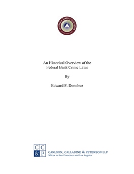 An Historical Overview of the Federal Bank Crime Laws by Edward F. Donohue