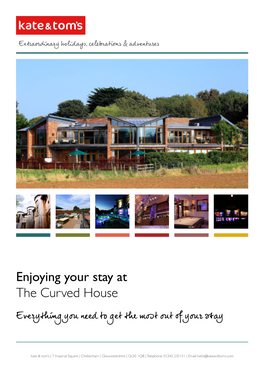 Enjoying Your Stay at the Curved House