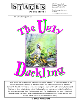 Ugly Duckling Is Ridiculed by His Brothers and Sisters, Rejected by the Other Ducks, and Eventually Shunned by the Entire Barnyard