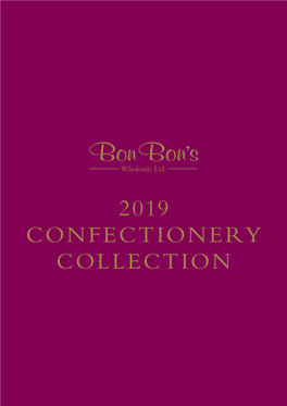2019 Confectionery Collection Bon Bon’S 2019 Everyday Collection Bon Bon’S 2019 Everyday Collection