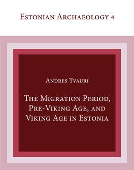 The Migration Period, Pre-Viking Age, and Viking Age in Estonia Estonian
