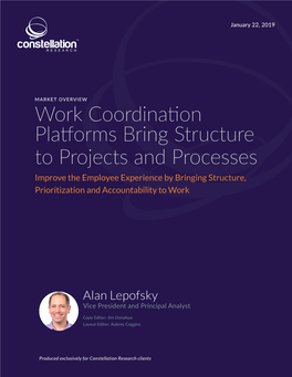 Work Coordination Platforms Bring Structure to Projects and Processes Improve the Employee Experience by Bringing Structure, Prioritization and Accountability to Work