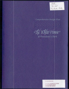 The White House and President's Park 5 Purpose of the Plan 6 Need for the Plan 8 the Planning Process 8