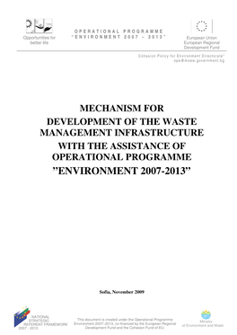 Mechanism for Development of the Waste Management Infrastructure with the Assistance of Operational Programme ”Environment 2007-2013”