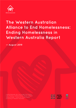 The Western Australian Alliance to End Homelessness: Ending Homelessness in Western Australia Report