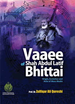 Vaaee of Shah Abdul Latif Bhitai Origin, Evolution and Role of Mass Media
