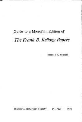 Guide to a Microfilm Edition of the Frank B. Kellogg Papers at The