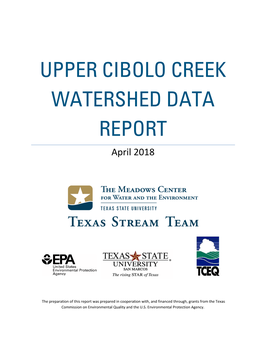 UPPER CIBOLO CREEK WATERSHED DATA REPORT April 2018