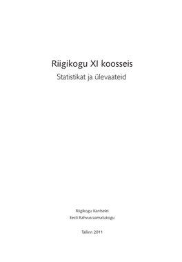 Riigikogu XI Koosseis, Statistikat Ja Ülevaateid