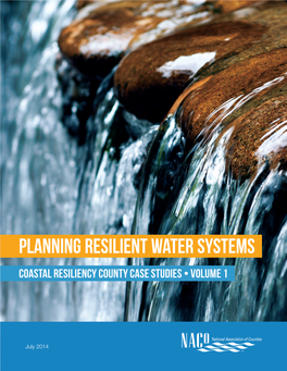 Planning Resilient Water Systems COASTAL RESILIENCY COUNTY CASE STUDIES • VOLUME 1