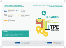 LES AIDES Initiative Artois À La Centre Initia 1039, Rue Christophe Colomb CRÉATION 62700 BRUAY-LA-BUISSIÈRE Et Au Tél : 03.21.64.46.60 DÉVELOPPEMENT Des