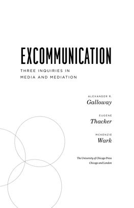 Excommunication: Three Inquiries in Media and Mediation (TRIOS)