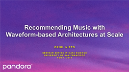 Recommending Music with Waveform-Based Architectures at Scale