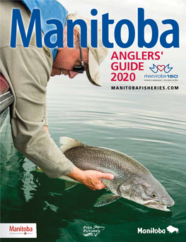 Anglers' Guide 2020 Manitobafisheries.Com