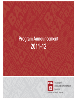 Program Announcement 2011-12 Address for Correspondence: Institute of Business Administration (IBA) Karachi