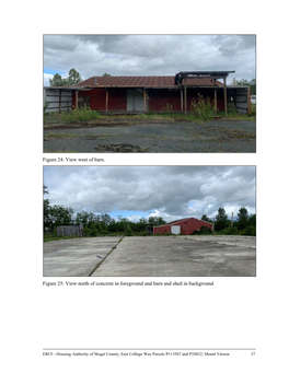 View West of Barn. Figure 25: View North of Concrete in Foreground And