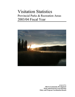 Visitation Statistics Provincial Parks & Recreation Areas 2003/04 Fiscal Year