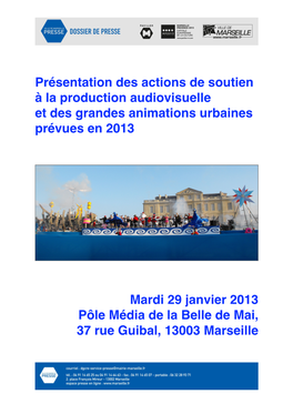 Présentation Des Actions De Soutien À La Production Audiovisuelle Et Des Grandes Animations Urbaines Prévues En 2013