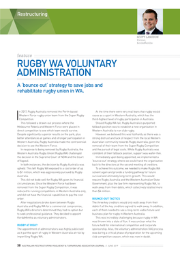 RUGBY WA VOLUNTARY ADMINISTRATION a ‘Bounce Out’ Strategy to Save Jobs and Rehabilitate Rugby Union in WA