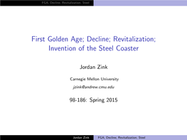 Decline; Revitalization; Invention of the Steel Coaster