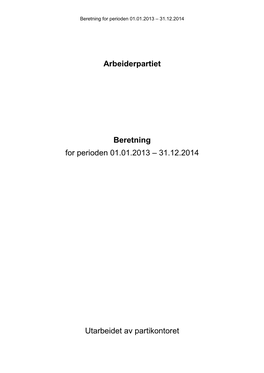 Arbeiderpartiet Beretning for Perioden 01.01.2013 – 31.12.2014