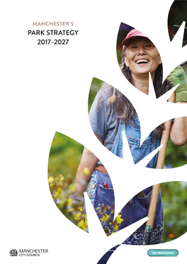 PARK STRATEGY 2017–2027 “Parks Are a Constant in a Person’S Life, from Childhood to Old Age, Somewhere to Learn, Play, Grow and Be