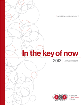 2012 Annual Report the American Composers Forum Enriches Lives by Nurturing the Creative Spirit of Composers and Communities