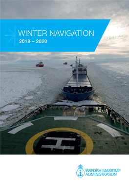 WINTER NAVIGATION 2019 – 2020 Cover Photo: Assistance Bottenviken Photo: © Amund E