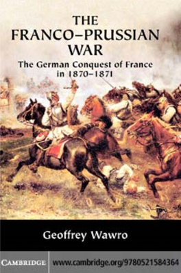 The Franco-Prussian War: the German Conquest of France in 1870