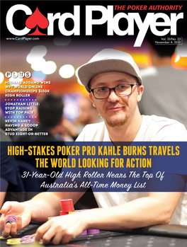 HIGH-STAKES POKER PRO KAHLE BURNS TRAVELS the WORLD LOOKING for ACTION 31-Year-Old High Roller Nears the Top of Australia’S All-Time Money List