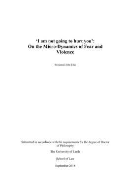 'I Am Not Going to Hurt You': on the Micro-Dynamics of Fear and Violence