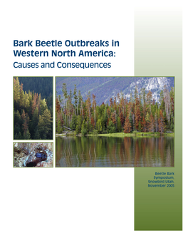 Bark Beetle Outbreaks in Western North America: Causes and Consequences