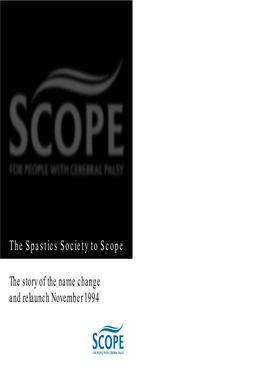 The Spastics Society to Scope the Story of the Name Change and Relaunch November 1994