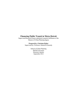 Financing Public Transit in Metro Detroit Supervised Research Project Submitted in Partial Fulfillment of the Masters of Urban Planning Degree