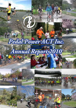 Pedal Power ACT Inc. Annual Report 2010 Pedal Power ACT Where Are We Going Objectives and Purpose As Set out in the Rules