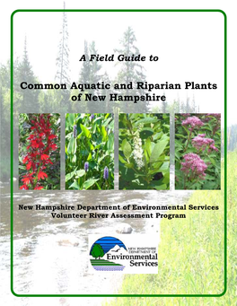 A Field Guide to Common Aquatic and Riparian Plants of New Hampshire