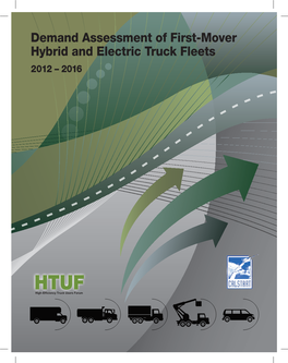 Demand Assessment of First-Mover Hybrid and Electric Truck Fleets 2012 – 2016