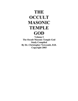 THE OCCULT MASONIC TEMPLE GOD Volume I the Occult Masonic Temple God Study Compiled by Dr