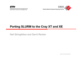 Porting SLURM to the Cray XT and XE