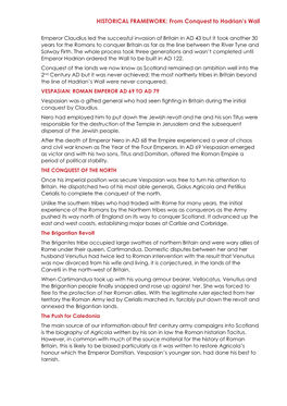 HISTORICAL FRAMEWORK: from Conquest to Hadrian's Wall