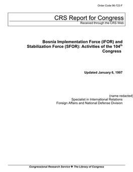 Bosnia Implementation Force (IFOR) and Stabilization Force (SFOR): Activities of the 104Th Congress