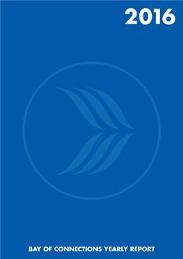 BAY of CONNECTIONS YEARLY REPORT Growth Is Never by Mere Chance; It Is the Result of Forces Working Together – James C Penney