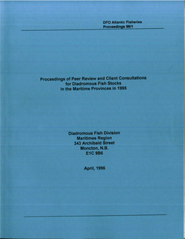 Proceedings of Peer Review and Client Consultations for Dladromous Fish Stocks in the Maritime Provinces in 1995 ·