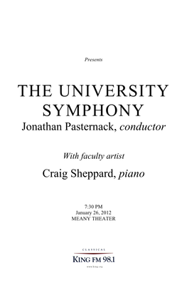 THE UNIVERSITY SYMPHONY Jonathan Pasternack, Conductor