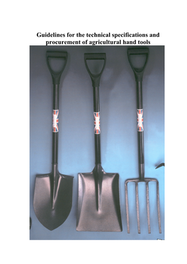 Guidelines for the Technical Specifications and Procurement of Agricultural Hand Tools FAO 13/12/2001 ACKNOWLEDGEMENTS