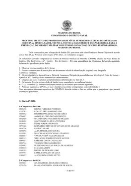 MARINHA DO BRASIL A) Dia 26/07/2021: 1- Comparecer Às 07