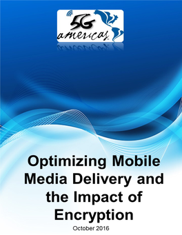 Mobile Video Optimization and Impact of Encryption